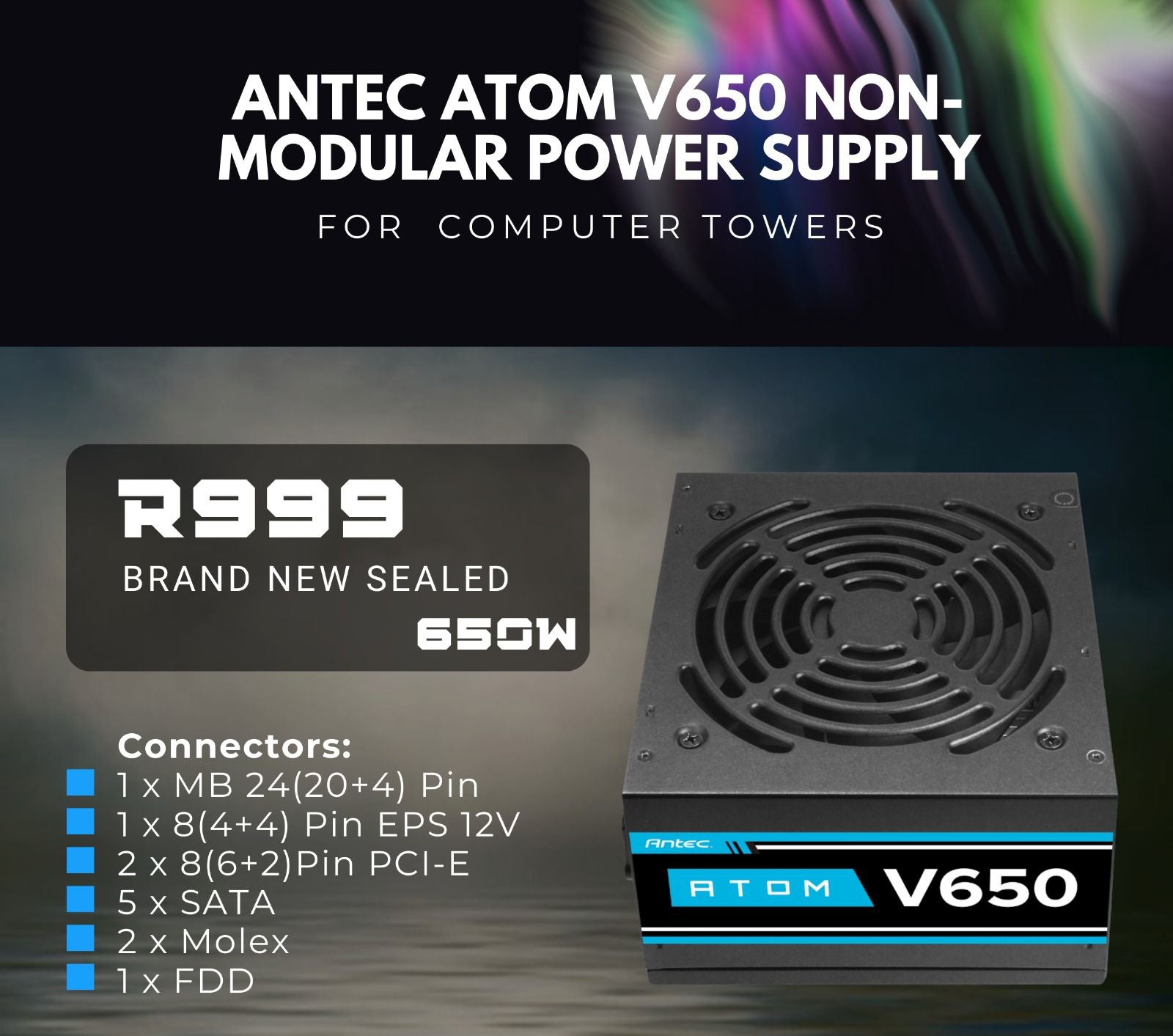 Antec Atom V650 Non-Modular Power Supply | NEW (SEALED)