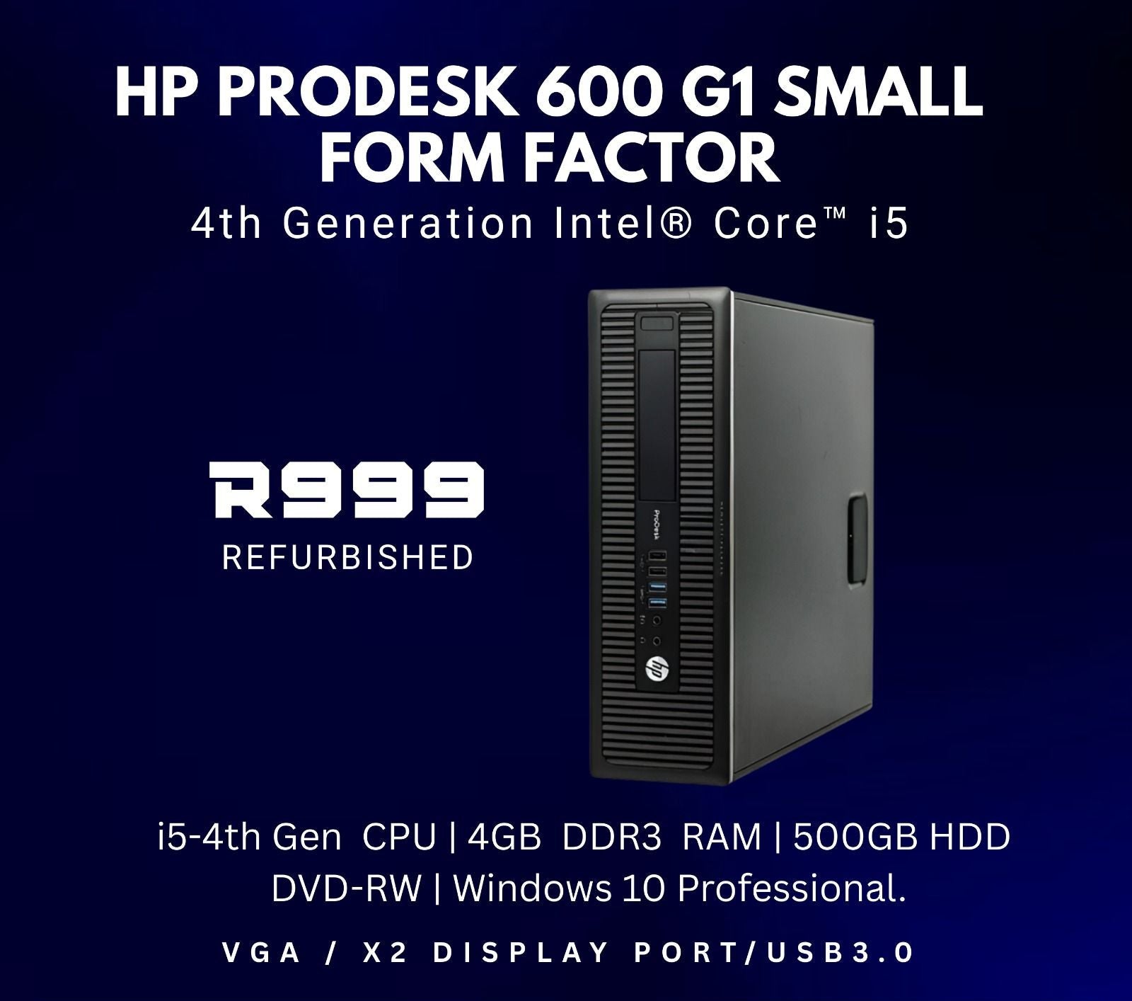 HP Prodesk 600 G1 Small Form Factor 500GB | REFURBISHED
